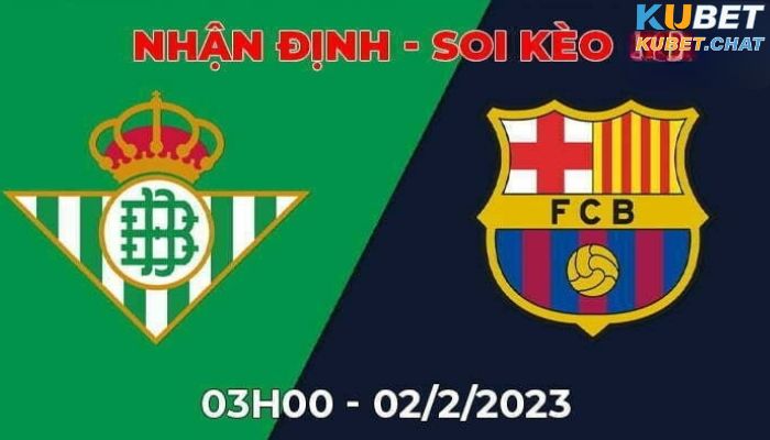 Soi kèo Betis vs Barcelona