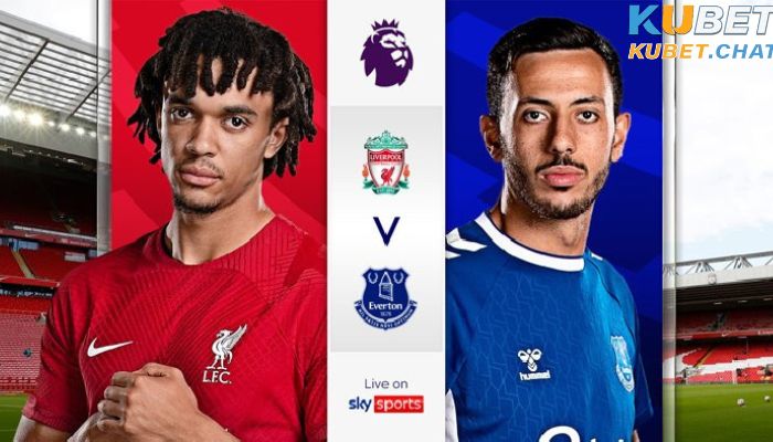 Sơ lược về Liverpool vs Everton 