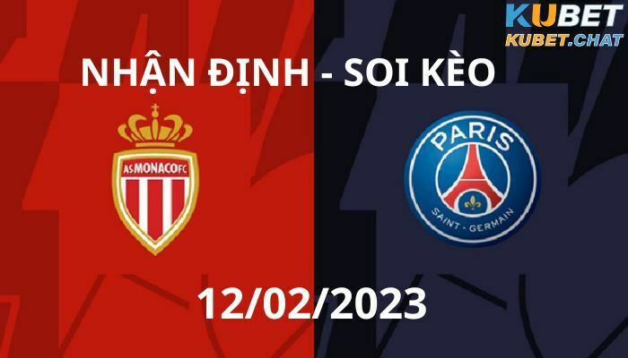 Soi kèo Monaco vs PSG 12.02.2023