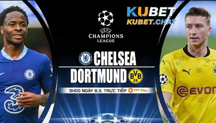 Sơ lược trận đấu Chelsea vs Dortmund